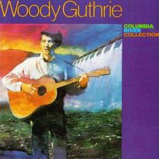 Columbia River Collection mp3 Artist Compilation by Woody Guthrie