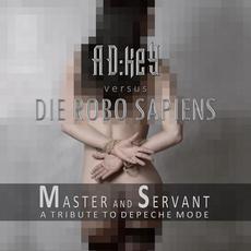 Master and Servant: A tribute to Depeche Mode mp3 Album by AD:keY vs. Die Robo Sapiens