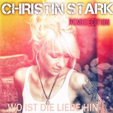 Wo Ist Die Liebe Hin (Remix Edition) mp3 Single by Christin Stark