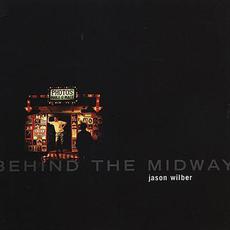 Behind The Midway mp3 Album by Jason Wilber