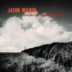 Ghost Of Summers Past mp3 Album by Jason Wilber