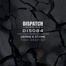 Too Deep EP mp3 Album by Gerra & Stone