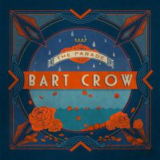 The Parade mp3 Album by Bart Crow Band