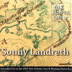Live At Jazz Fest 2007 mp3 Live by Sonny Landreth