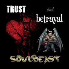 Trust And Betrayal mp3 Album by SoulBeast