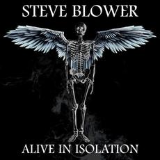 Alive in Isolation mp3 Album by Steve Blower