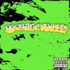 MYTHIC STYLEZ mp3 Album by MYTHIC