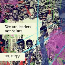 We Are Leaders Not Saints mp3 Album by Akin Yai