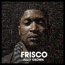 Fully Grown mp3 Album by Frisco