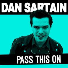 Pass This On mp3 Single by Dan Sartain