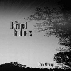 Come Morning mp3 Album by The Harmed Brothers