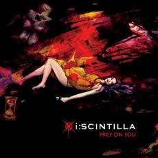 Prey on You mp3 Album by I:Scintilla
