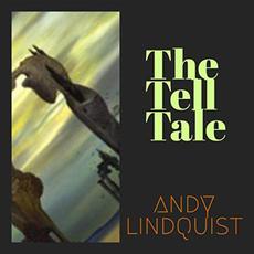 The Tell Tale mp3 Album by Andy Lindquist