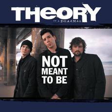 Not Meant to Be mp3 Single by Theory Of A Deadman