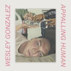 Appalling Human mp3 Album by Wesley Gonzalez