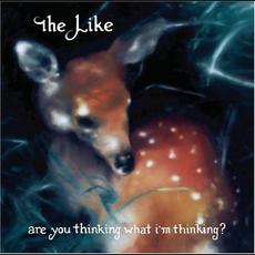 Are You Thinking What I'm Thinking? mp3 Album by The Like