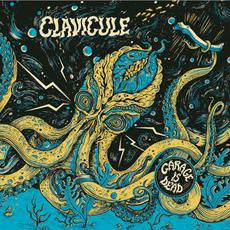 Garage is Dead mp3 Album by Clavicule