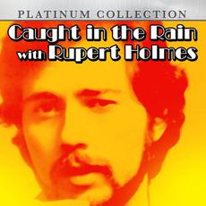 Caught In The Rain With Rupert Holmes mp3 Artist Compilation by Rupert Holmes