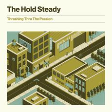 Thrashing Thru the Passion mp3 Album by The Hold Steady