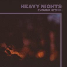 Heavy Nights mp3 Album by Evening Hymns