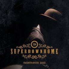 Twenty Four Days mp3 Album by Superdownhome