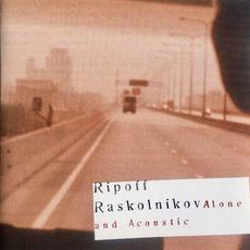 Alone and Acoustic mp3 Album by Ripoff Raskolnikov
