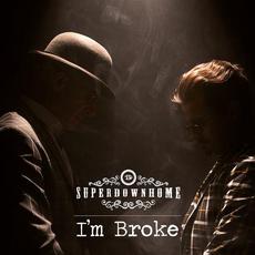 I'm Broke mp3 Single by Superdownhome