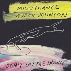 Don't Let Me Down mp3 Single by Milky Chance & Jack Johnson
