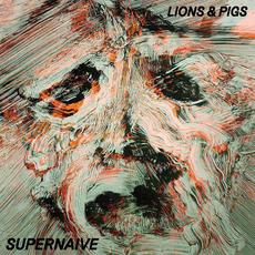 Lions & Pigs mp3 Album by Supernaive
