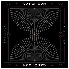 Time Is Now mp3 Album by Ganzi Gun