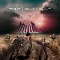 Welcome to the Show mp3 Album by Ganzi Gun