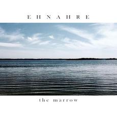 The Marrow mp3 Album by Ehnahre
