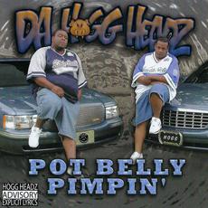 Pot Belly Pimpin' mp3 Album by Da Hogg Headz