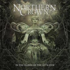 In the Hands of the Betrayer mp3 Album by Northern Crown