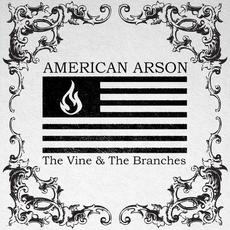 The Vine & the Branches mp3 Album by American Arson