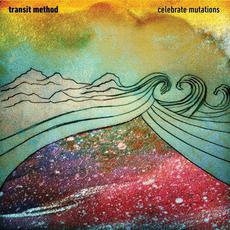 Celebrate Mutations mp3 Album by TRANSIT METHOD