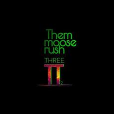 Three Pi Two mp3 Album by Them Moose Rush
