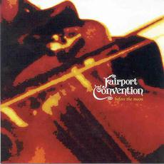 Before the Moon (Live) mp3 Live by Fairport Convention