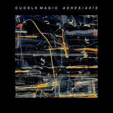 Ashes/Axis mp3 Album by Cuddle Magic