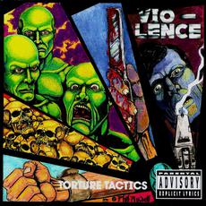 Torture Tactics mp3 Album by Vio-lence