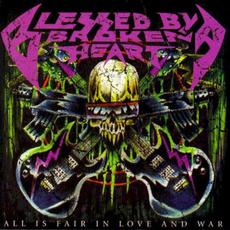 All Is Fair In Love And War mp3 Album by Blessed By A Broken Heart