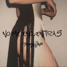 No Me Encuentras mp3 Single by Tatiana Hazel
