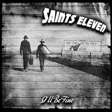 I'll Be Fine mp3 Album by Saints Eleven
