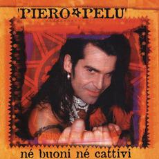 Né buoni né cattivi mp3 Album by Piero Pelù