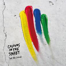 Tell the World mp3 Album by Colours in the Street