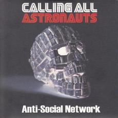 Anti-Social Network mp3 Album by Calling All Astronauts
