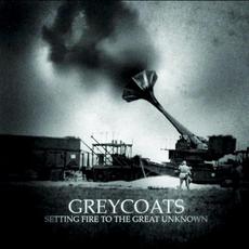 Setting Fire to the Great Unknown mp3 Album by Greycoats