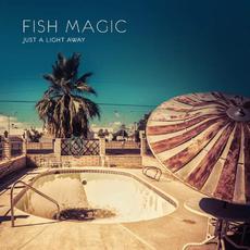 Just A Light Away mp3 Album by Fish Magic