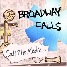 Call the Medic... mp3 Album by Broadway Calls