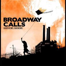 Good Views, Bad News mp3 Album by Broadway Calls